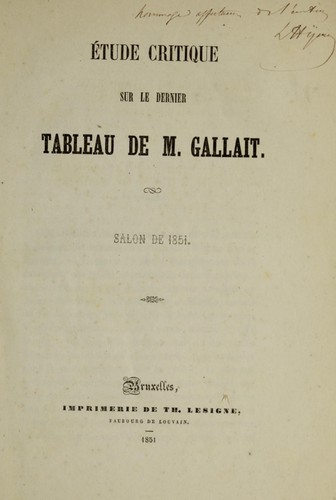 Etude critique sur le dernier tableau de M. Gallait