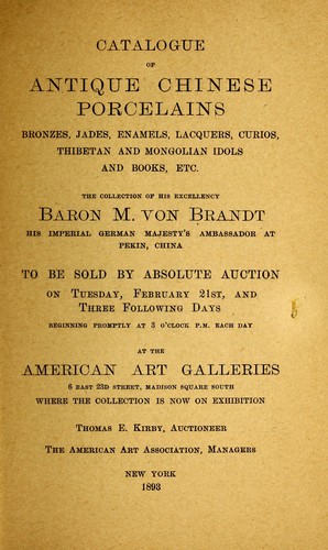 Catalogue of antique Chinese porcelains, bronzes, jades, enamels, lacquers, curios, Thibetan and Mongolian idols and books, etc