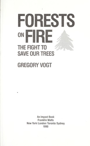 Forests on fire : the fight to save our trees