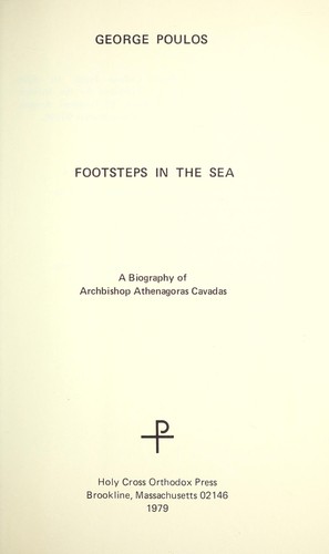 Footsteps in the sea : a biography of Archbishop Athenagoras Cavadas