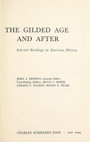 The Gilded age and after; selected readings in American history