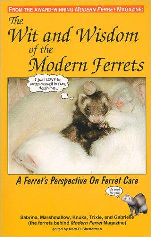 The wit and wisdom of the modern ferrets