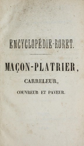 Nouveau manuel complet du maçon-platrier, du carreleur, du couvreur et du paveur