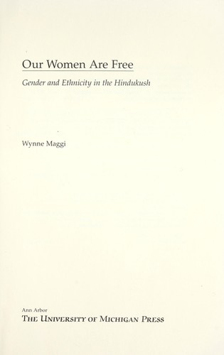 Our women are free : gender and ethnicity in the Hindukush