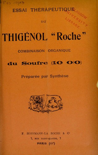 Essai th©♭rapeutique du thig©♭nol "Roche" combinaison organique du soufre (10 0/0)