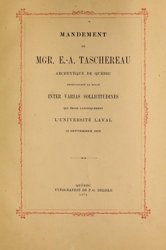 Documents relatifs à l'erection canonique de l'Université Laval.