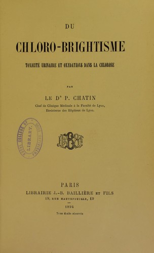Du chloro-brightisme : toxicit©♭ urinaire et oxydations dans la chlorose