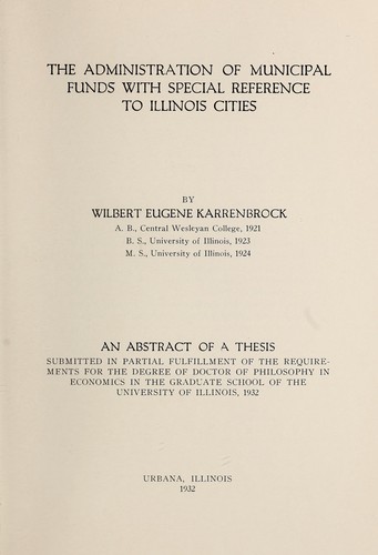 The administration of municipal funds with special reference to Illinois cities.