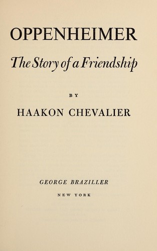 Oppenheimer; the story of a friendship
