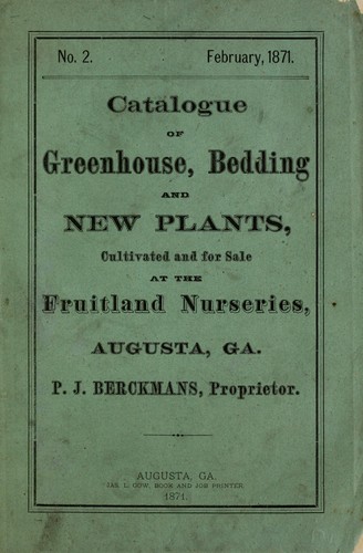 Catalogue of greenhouse, bedding and new plants cultivated and for sale at the Fruitland Nurseries