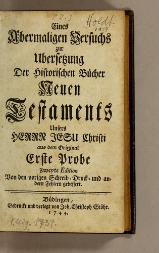 Eines abermaligen Versuchs zur Ubersetzung der historischen Bücher Neuen Testaments unsers Herrn Jesu Christi aus dem Original erste Probe
