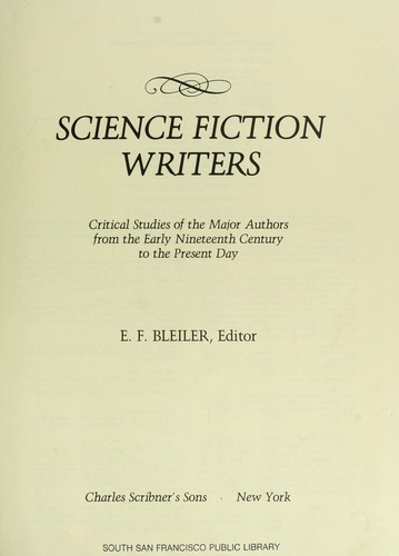 Science fiction writers : critical studies of the major authors from the early nineteenth century to the present day