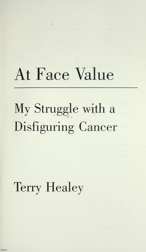At face value : my struggle with a disfiguring cancer
