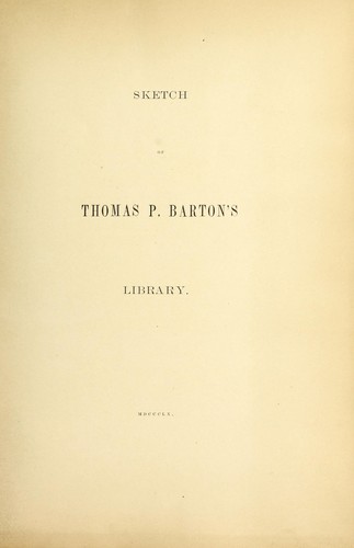Sketch of Thomas P. Barton's Library