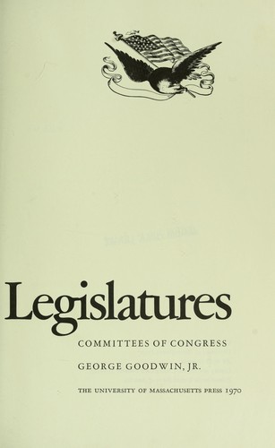 The little legislatures; committees of Congress