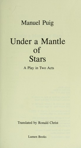 Under a mantle of stars : a play in two acts