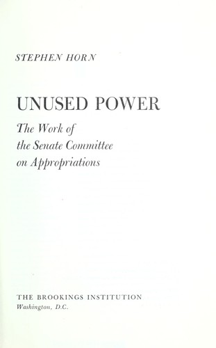 Unused power; the work of the Senate Committee on Appropriations