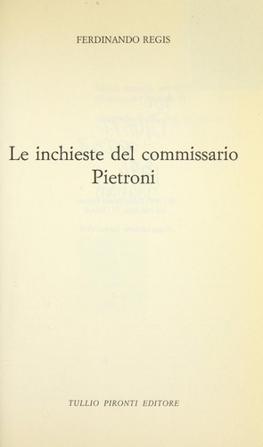 Dive into the thrilling investigations of Commissioner Pietroni in this captivating Italian crime novel by Ferdinando Regis.