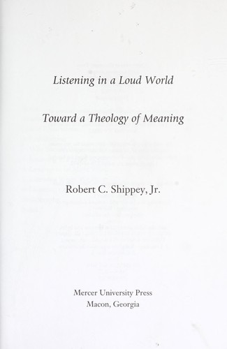 Listening in a loud world : toward a theology of meaning