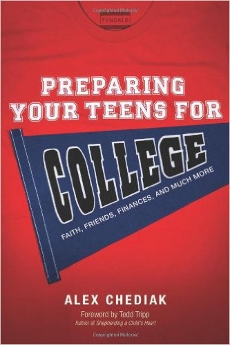 Preparing Your Teens for College: Faith, Friends, Finances, and Much More
