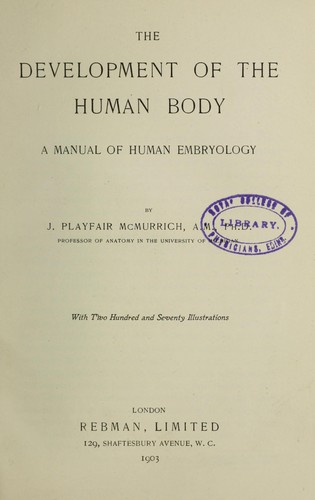 The development of the human body : a manual of the human embryology