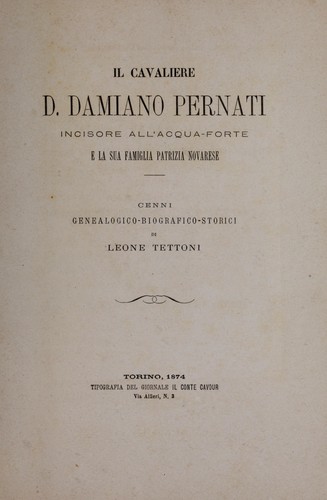 Il cavaliere D. Damiano Pernati incisore all'acqua-forte e la sua famiglia patrizia novarese
