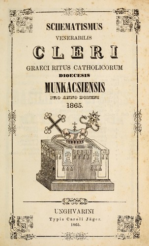 Schematismus venerabilis cleri Graeci ritus catholicorum Dioecesis Munkacsiensis