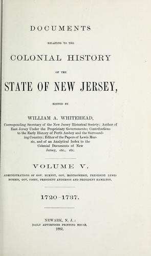 Administrations of Gov. Burnet, Gov. Montgomerie, President Lewis Morris, Gov. Cosby, President Anderson and President Hamilton, 1720-1737