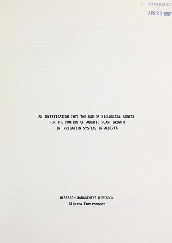 An investigation into the use of biological agents for the control of aquatic plant growth in irrigation systems in Alberta