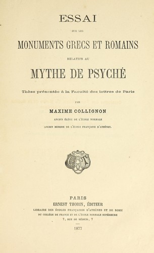 Essai sur les monuments grecs et romains relatifs au mythe de Psyché