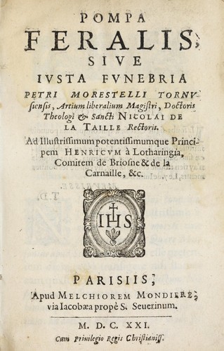 Pompa feralis, siue, Iusta funebria Petri Morestelli ...