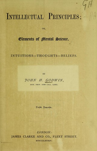 Intellectual principles, or, Elements of mental science