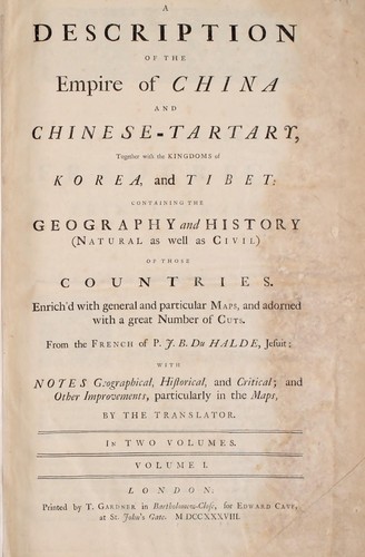 A description of the empire of China and Chinese-Tartary, together with the kingdoms of Korea, and Tibet