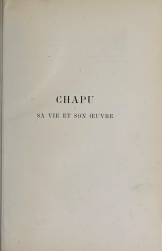 Chapu, sa vie et son œuvre