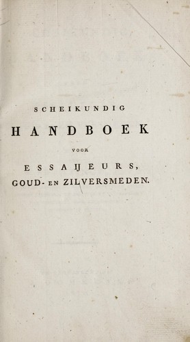 Scheikundig handboek voor essaijeurs, goud- en zilversmeden
