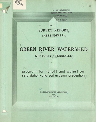 Survey report, (appendixes). Green River watershed, Kentucky, Tennessee