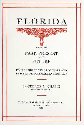 Florida, 1513-1913, past and future