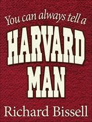 You can always tell a Harvard man.