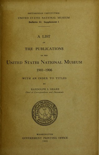 A list of the publications of the United States National Museum, 1901-1906