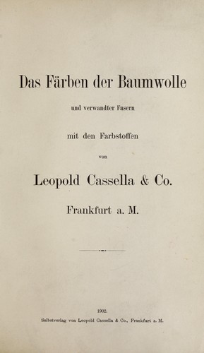 Das Färben der Baumwolle und verwandter Fasern mit den Farbstoffen