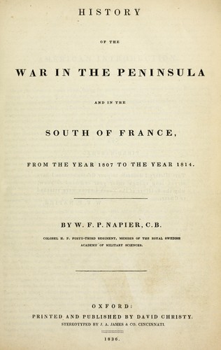 History of the war in the Peninsula and in the South of France, from the year 1807 to the year 1814