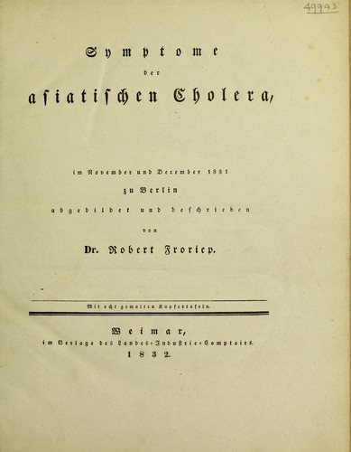 Symptome der asiatischen Cholera. Im November und December 1831 zu Berlin