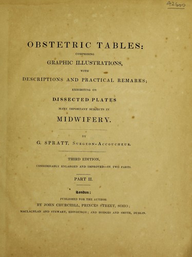 Obstetric tables: comprising graphic illustrations, with descriptions and practical remarks