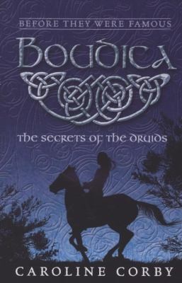 Boudica The Secrets Of The Druids
