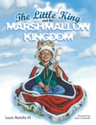 The Little King And His Marshmallow Kingdom