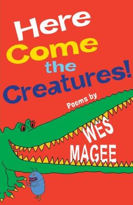 Here Come The Creatures Poems