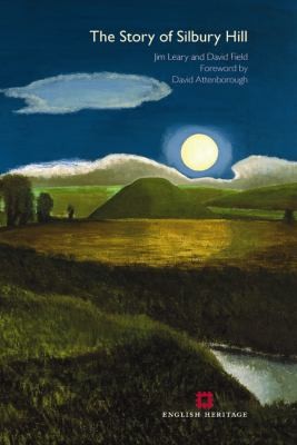 The Story Of Silbury Hill