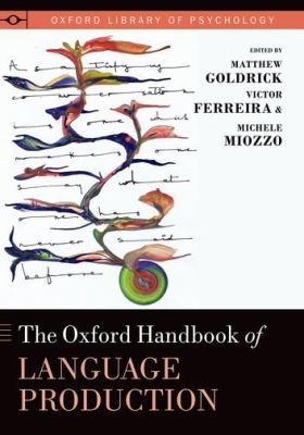 The Oxford Handbook Of Language Production