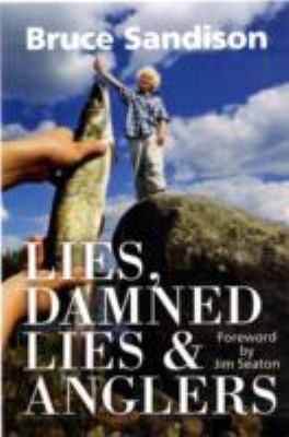 Lies Damned Lies Anglers The One That Got Away And Other Fishy Tales