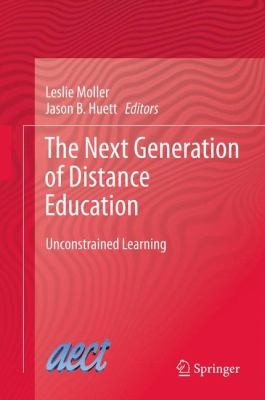 The Next Generation Of Distance Education Unconstrained Learning